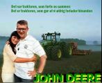 John Deere John Deere er en meget kraftig grøn traktor som giver ejeren af dem ninja-styrke. Giver mulighed for at lade sine medarbejdere ofre sig i den højere sags tjeneste, men friholder én selv for skyld og straf. Man kan bruge det til at få løkket skatteoplysninger til pressen, få folk gjort homoseksuelle, få fjernet kritiske journalister som skriver artikler om statsinstitutioner som f.eks. DSB.